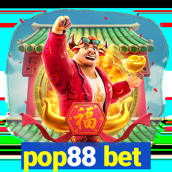 pop88 bet